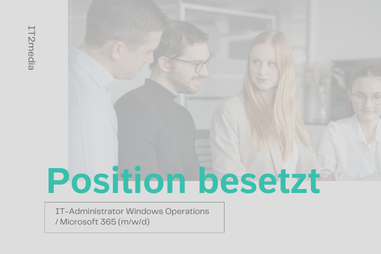 IT-Administrator Windows Operations / Microsoft 365 (m/w/d)