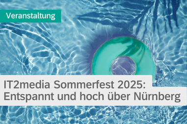 IT2media Sommerfest 2025: Entspannt, herzlich, hoch über Nürnberg