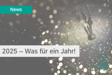 2025 – was für ein Jahr!