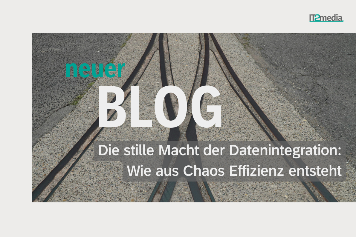 Die stille Macht der Datenintegration: Wie aus Chaos Effizienz entsteht