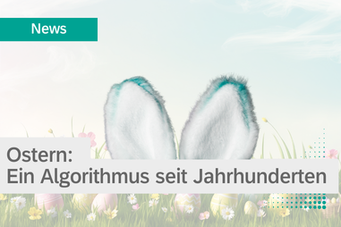 Ostern: Ein Algorithmus seit Jahrhunderten
